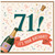 71st Birthday Card, It’s Your Birthday Celebration Card