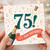 75th Birthday Card, It's Your Birthday Champagne Celebration Card