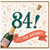 84th Birthday Card, It's Your Birthday Champagne Celebration Card