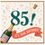 85th Birthday Card, It’s Your Birthday Celebration Card