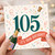 105th Birthday Card, It’s Your Birthday Champagne Celebration Card