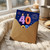 40th Birthday Card, 40 Today Birthday Card