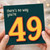 49th Birthday Card, There's No Way You're 49 Funny Age Birthday Card