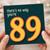 89th Birthday Card, There’s No Way You’re 89 Funny Age Card