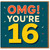 OMG! You're 16 Birthday Card - Bold Colourful Typographic Design - Fun 16th Birthday Greeting Card for Teen Boy or Girl, Son, Daughter, Grandson, Granddaughter