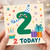 2nd Birthday Card, 2 Today Cute Number Two Birthday Card