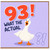 93rd Birthday Card, Funny Goose What The Actual 93!