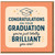 Graduation Congratulations Card - You're Totally Brilliant - Mortarboard Cap Design - Cheerful Congrats Card for Him Her Son Daughter Friend