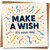 Make A Wish It's Your Day Birthday Card - Colourful Confetti Design - 145mm x 145mm Square - Fun Celebration Greeting, Includes Kraft Envelope
