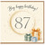 87th Birthday Card, Big Happy Birthday Card, Elegant Age 87 Birthday Card