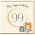 99th Birthday Card, Big Happy Birthday Card for 99 Year Old