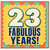23rd Birthday Card, Fabulous Years