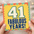41st Birthday Card, Fabulous Years!