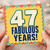 47th Birthday Card, Fabulous Years