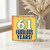 61st Birthday Card, 61 Fabulous Years!