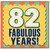 82nd Birthday Card, 82 Fabulous Years Card