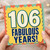106th Birthday Card, 106 Fabulous Years Card
