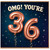 26th Birthday Card, OMG! You're 36 Card