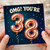 38th Birthday Card, OMG You’re 38 Balloon Design