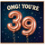 39th Birthday Card, OMG! You're 39 Card