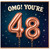 48th Birthday Card, OMG! You’re 48 Birthday Card