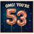 53rd Birthday Card, OMG You’re 53 Rose Gold Balloon Design