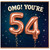 54th Birthday Card, OMG You're 54 Card