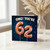 62nd Birthday Card, OMG You're 62