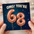 68th Birthday Card, OMG You're 68 Rose Gold Balloon Design