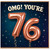 76th Birthday Card, OMG You're 76 Card