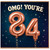 84th Birthday Card, OMG You're 84