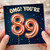 89th Birthday Card, OMG You're 89 Card