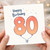 80th Birthday Card, Happy Birthday Balloon Design