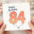 84th Birthday Card, Happy Birthday Balloon Design Card for 84 Year Old
