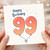 99th Birthday Card, Happy Birthday Balloon Number 99 Card