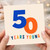 50th Birthday Card, 50 Years Young