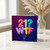21st Birthday Card, Funny WTF Balloon Design