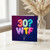 30th Birthday Card, Funny WTF Balloon Design