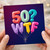 50th Birthday Card, WTF Balloon Design
