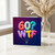 60th Birthday Card, Funny WTF Balloon Design