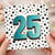 25th Birthday Card, Bold Turquoise 25 Polka Dot Party Card