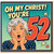 52nd Birthday Card, Funny Oh My Christ You're 52 Card
