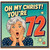 72nd Birthday Card, Oh My Christ You're 72 Funny Birthday Card