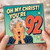 92nd Birthday Card, Funny Birthday Card for Her