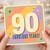 90th Birthday Card, Fabulous Years
