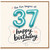 37th Birthday Card, Happy Birthday Card for 37 Year Old