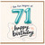 71st Birthday Card, The Fun Begins at 71 Happy Birthday Card
