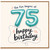 75th Birthday Card, The Fun Begins at 75 Happy Birthday Card