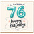 76th Birthday Card, Happy Birthday Card for 76 Year Old