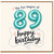 89th Birthday Card, Happy Birthday Card for 89 Year Old